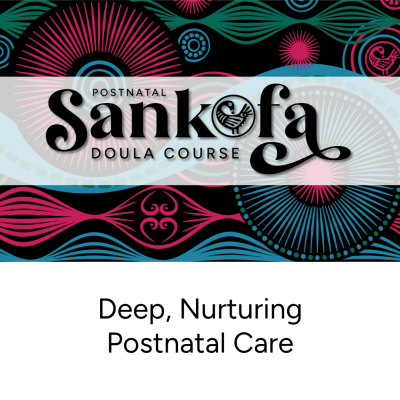 Postnatal Sankofa